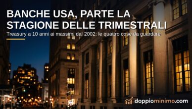 Banche USA al via delle trimestrali con il Treasury ai massimi dal 2002: cosa guardare — copertina DoppioMinimo.com