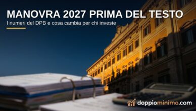 Manovra 2027 prima del testo: i numeri del DPB e cosa cambia per chi investe — copertina DoppioMinimo.com